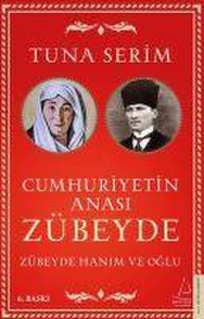 Cumhuriyetin Anasi Zübeyde