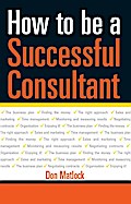 How to Be a Successful Consultant
