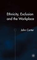Ethnicity, Exclusion and the Workplace