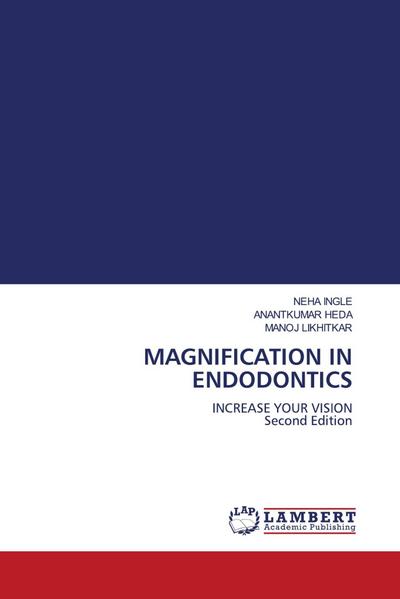 MAGNIFICATION IN ENDODONTICS