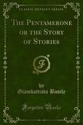 The Pentamerone or the Story of Stories