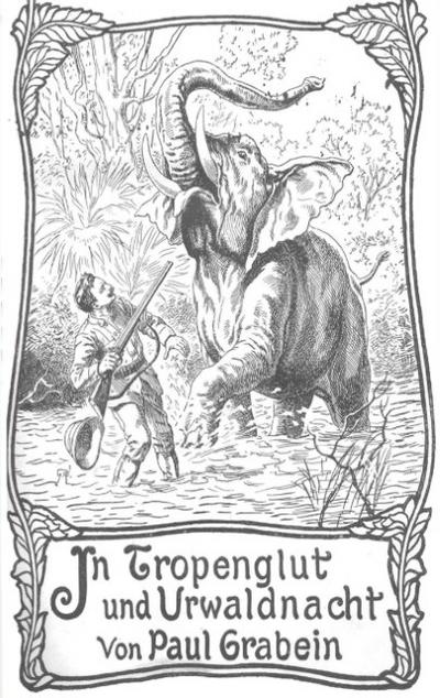 In Tropenglut und Urwaldnacht