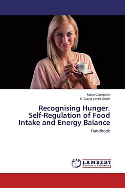Recognising Hunger. Self-Regulation of Food Intake and Energy Balance