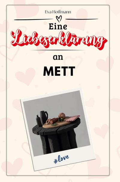 Eine Liebeserklärung an Mett