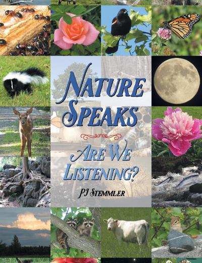 Nature Speaks: Are We Listening?
