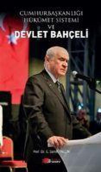 Cumhurbaskanligi Hükümet Sistemi ve Devlet Bahceli
