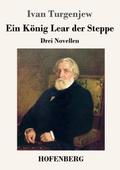 Ein König Lear der Steppe