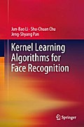 Kernel Learning Algorithms for Face Recognition
