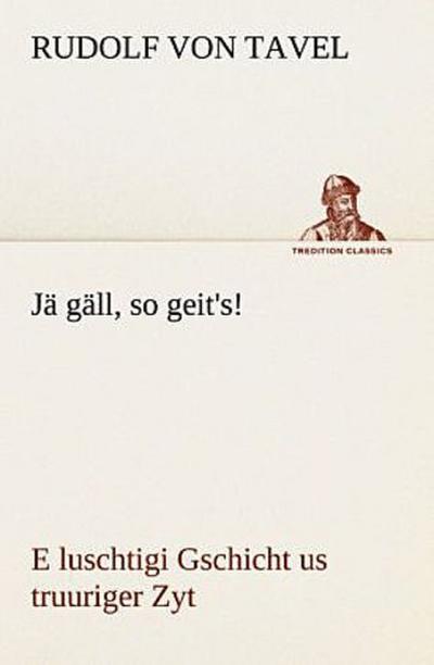 Jä gäll, so geit’s!