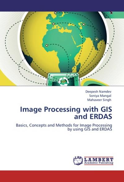 Image Processing with GIS and ERDAS