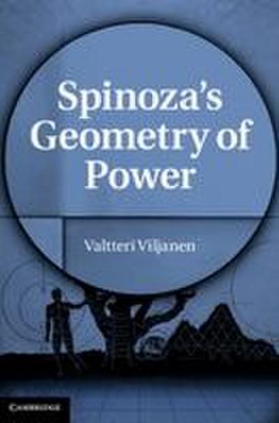 Spinoza’s Geometry of Power