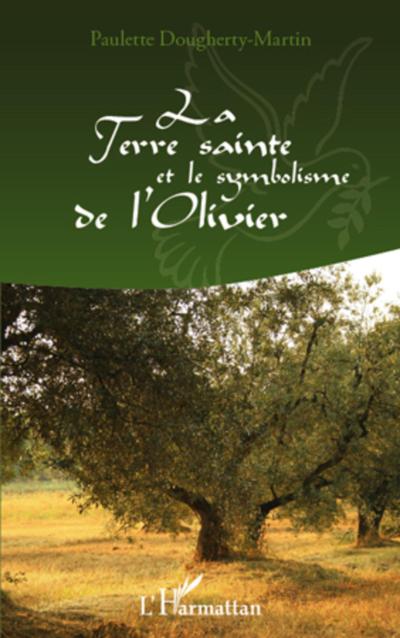 La Terre Sainte et le symbolisme de l’Olivier