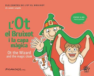 L’Ot el Bruixot i la capa màgica - Ot the wizard and the magic cloak