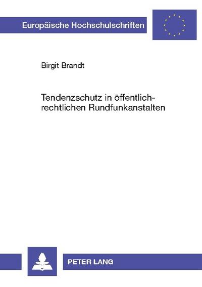 Tendenzschutz in öffentlich-rechtlichen Rundfunkanstalten