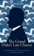 The Grand Duke’s Last Chance