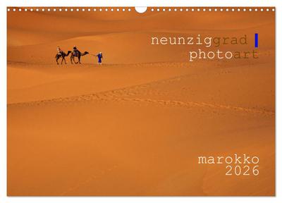 neunziggrad I photoart: marokko (Wandkalender 2026 DIN A3 quer), CALVENDO Monatskalender