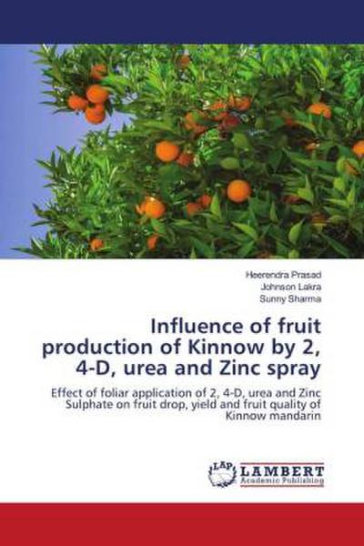 Influence of fruit production of Kinnow by 2, 4-D, urea and Zinc spray