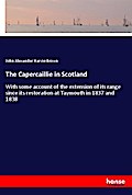 The Capercaillie in Scotland