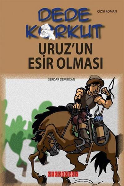 Dede Korkut - Uruzun Esir Olmasi