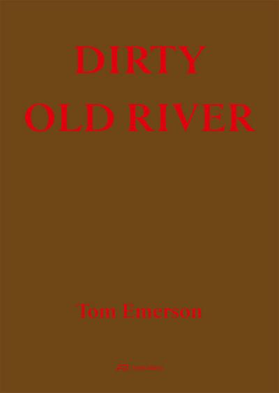 Dirty Old River