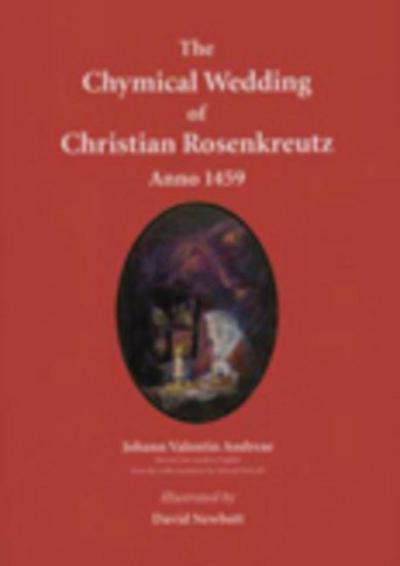 The Chymical Wedding of Christian Rosenkreutz, Anno 1459