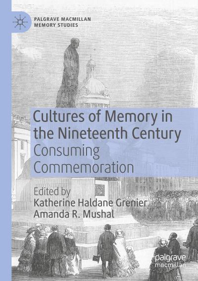 Cultures of Memory in the Nineteenth Century
