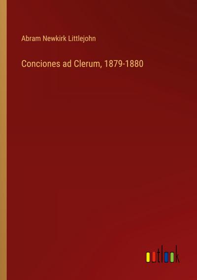 Conciones ad Clerum, 1879-1880