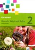 Kunterbunt Mensch, Natur und Kultur. Ausgabe für Baden-Württemberg - Neubearbeitung / Arbeitsheft 2. Schuljahr