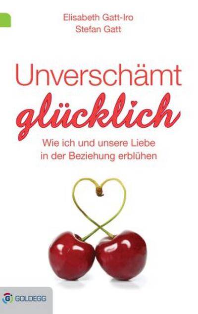 Unverschämt glücklich