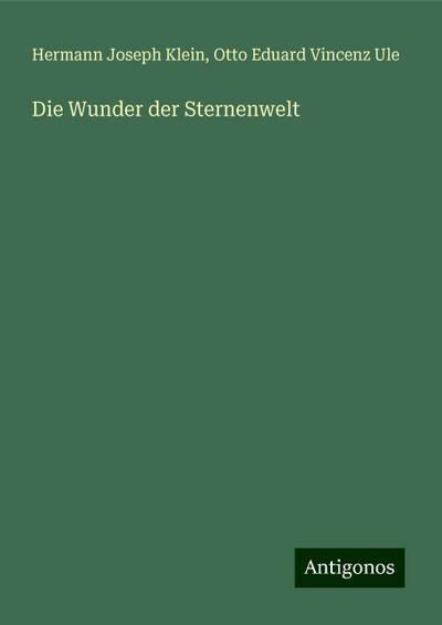 Klein, H: Wunder der Sternenwelt