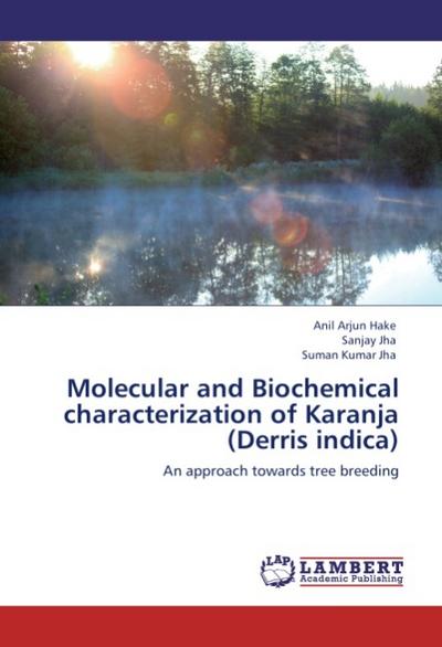 Molecular and Biochemical characterization of Karanja (Derris indica)