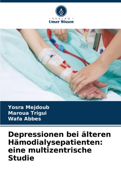 Depressionen bei älteren Hämodialysepatienten: eine multizentrische Studie