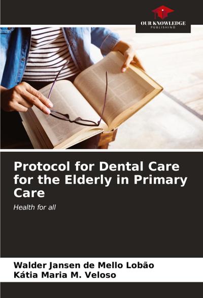 Protocol for Dental Care for the Elderly in Primary Care