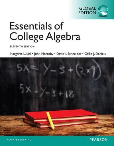 Lial, M: Essentials of College Algebra, Global Edition