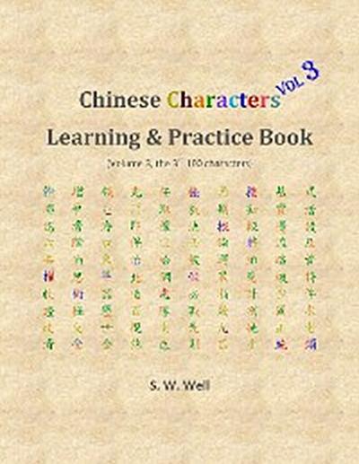Chinese Characters Learning & Practice Book, Volume 3