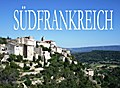 Südfrankreich - Ein Bildband