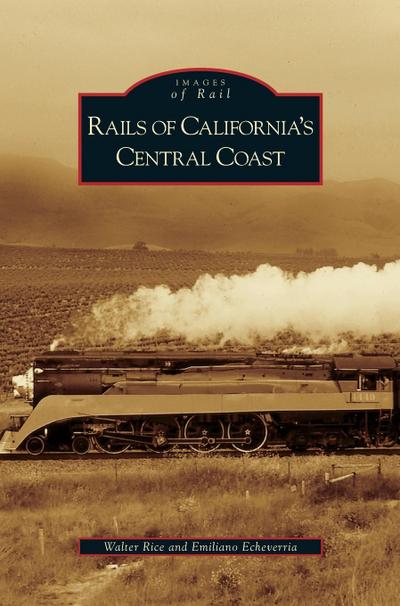 Rails of California’s Central Coast