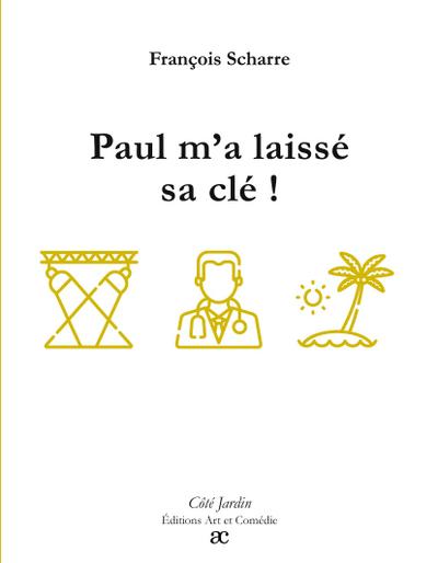 Paul m’a laissé sa clé !