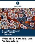 Probiotika: Potenzial und Verkapselung