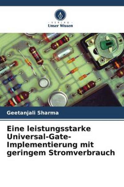 Eine leistungsstarke Universal-Gate-Implementierung mit geringem Stromverbrauch