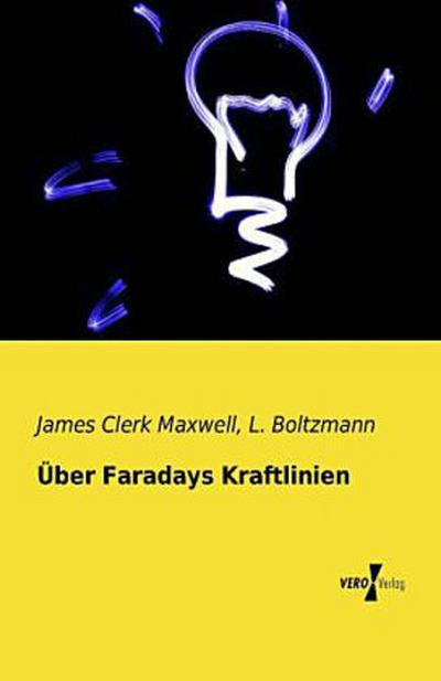 Über Faradays Kraftlinien