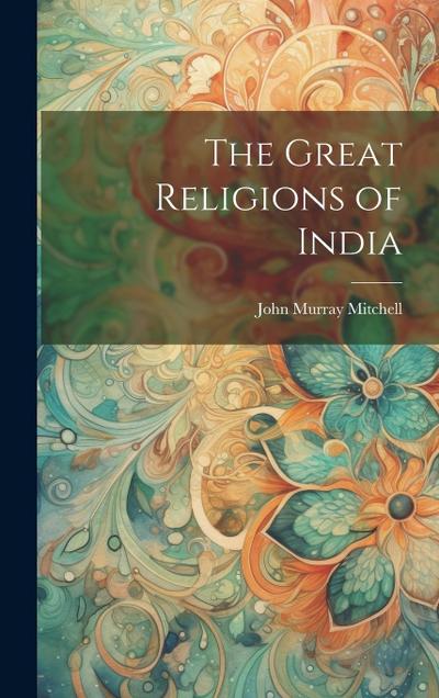 The Great Religions of India