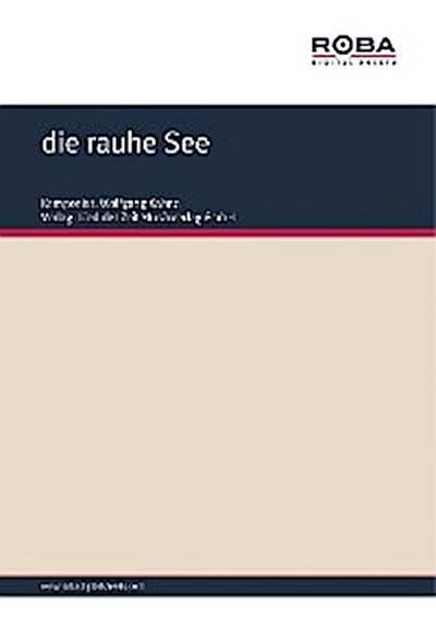 die rauhe See