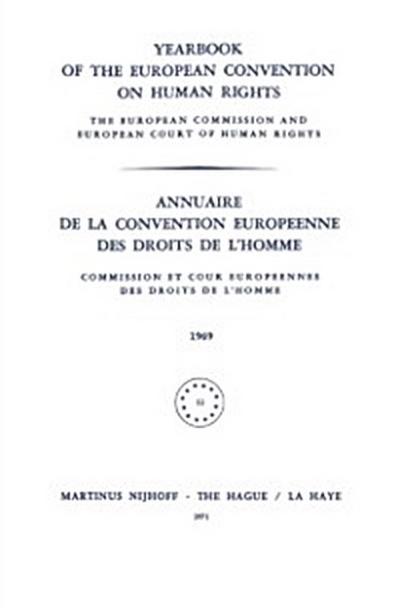 Yearbook of the European Convention on Human Rights / Annuaire de la Convention Europeenne des Droits de L’Homme