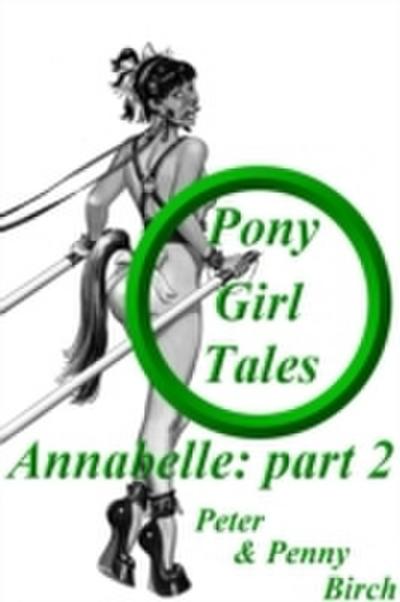 Pony-Girl Tales - Annabelle