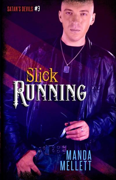 Slick Running (Satan’s Devils #3)