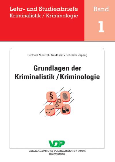 Grundlagen der Kriminalistik / Kriminologie