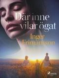 Där inne vilar ögat