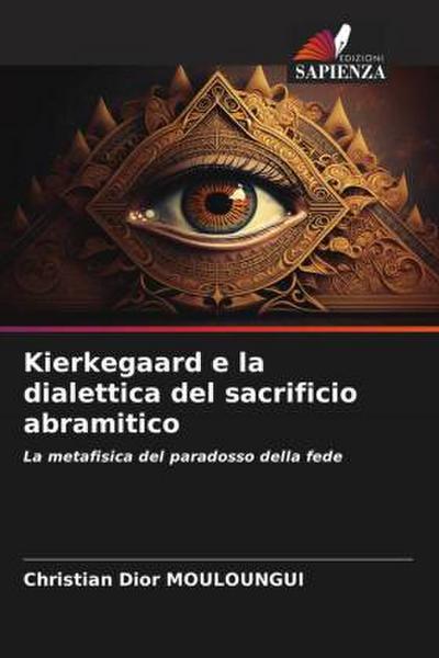 Kierkegaard e la dialettica del sacrificio abramitico