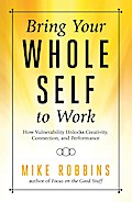 Bring Your Whole Self To Work